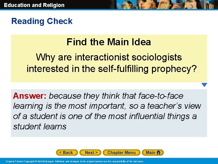 Education and Religion Reading Check Find the Main Idea Why are interactionist sociologists interested