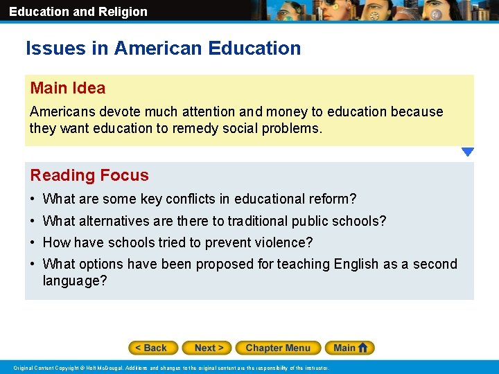 Education and Religion Issues in American Education Main Idea Americans devote much attention and