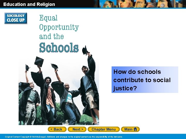 Education and Religion How do schools contribute to social justice? Original Content Copyright ©