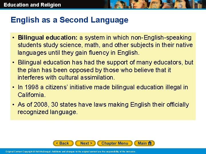 Education and Religion English as a Second Language • Bilingual education: a system in