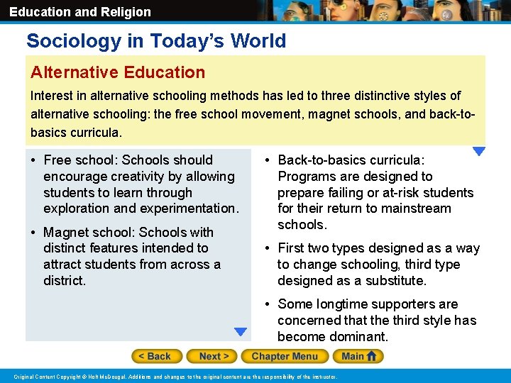 Education and Religion Sociology in Today’s World Alternative Education Interest in alternative schooling methods