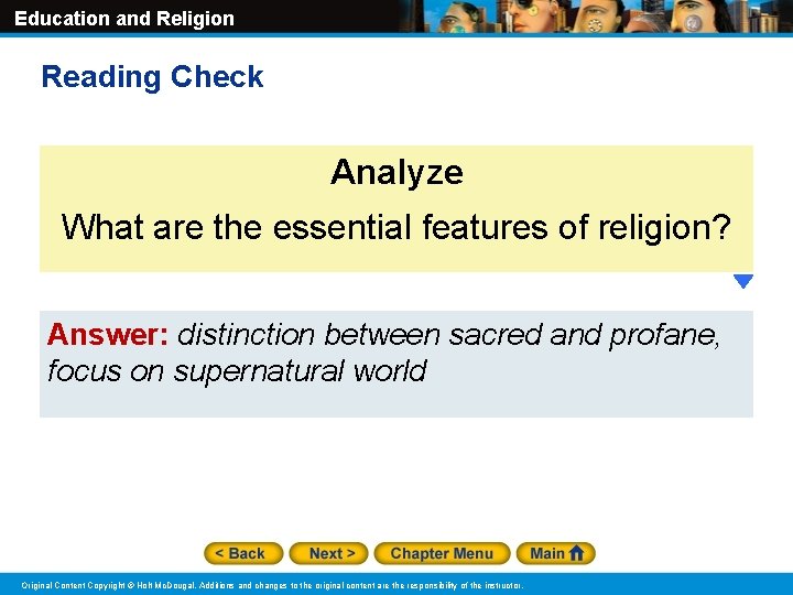 Education and Religion Reading Check Analyze What are the essential features of religion? Answer: