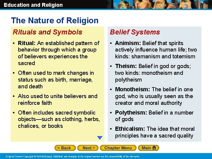 Education and Religion The Nature of Religion Rituals and Symbols Belief Systems • Ritual: