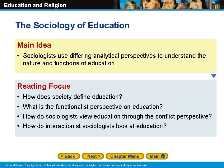 Education and Religion The Sociology of Education Main Idea • Sociologists use differing analytical