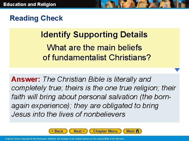 Education and Religion Reading Check Identify Supporting Details What are the main beliefs of