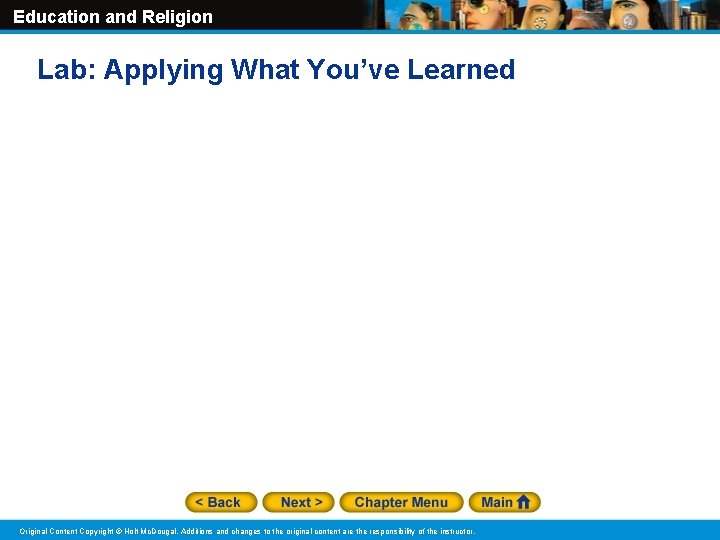 Education and Religion Lab: Applying What You’ve Learned Original Content Copyright © Holt Mc.
