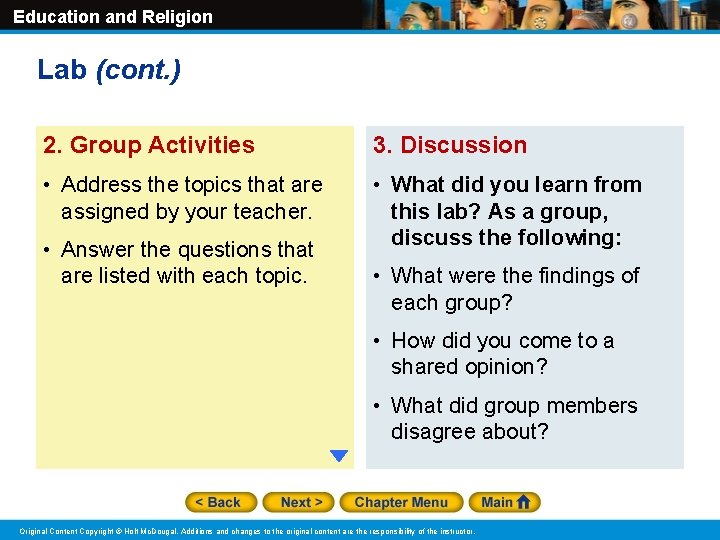 Education and Religion Lab (cont. ) 2. Group Activities 3. Discussion • Address the