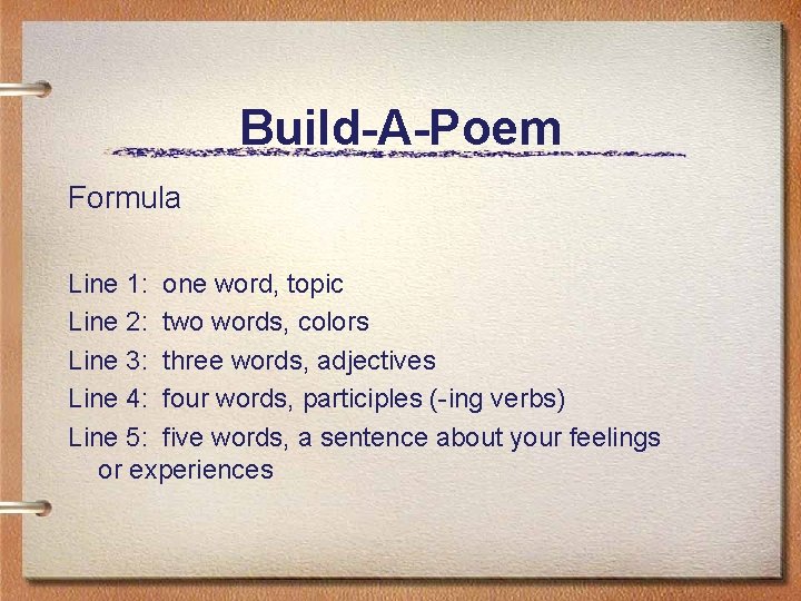 Build-A-Poem Formula Line 1: one word, topic Line 2: two words, colors Line 3:
