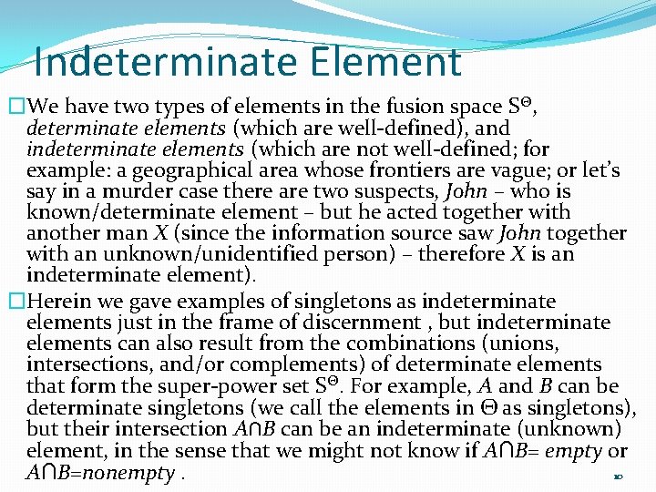 Indeterminate Element �We have two types of elements in the fusion space SΘ, determinate