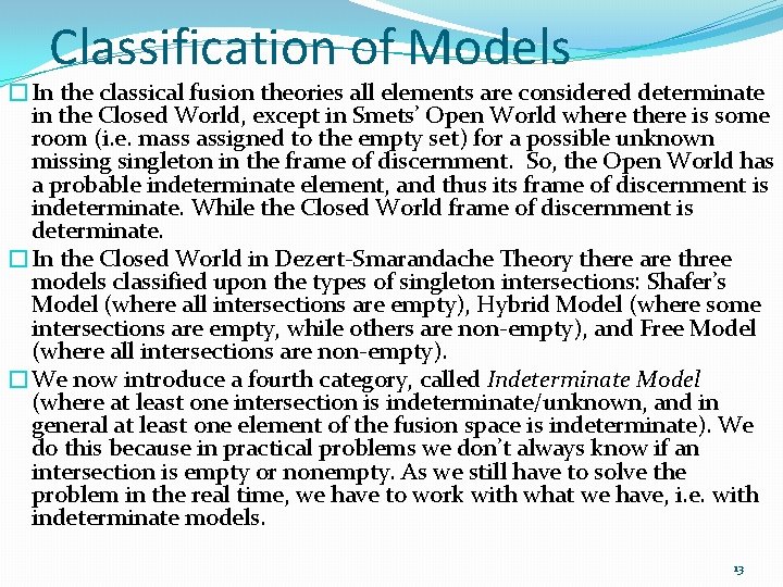 Classification of Models �In the classical fusion theories all elements are considered determinate in