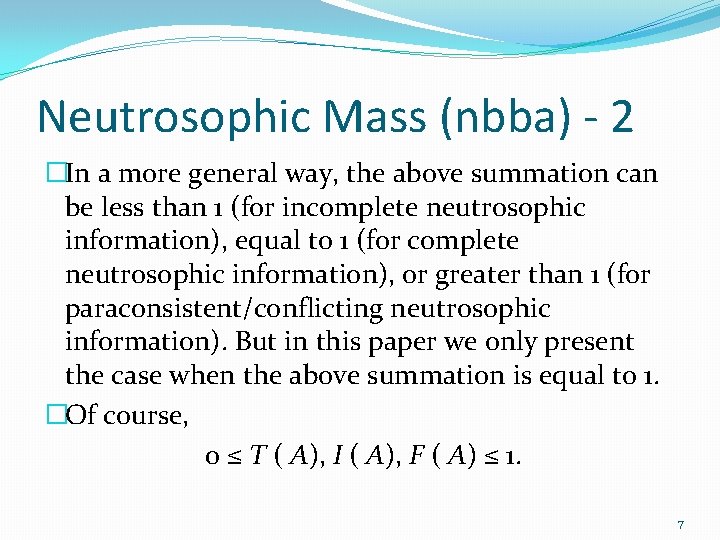 Neutrosophic Mass (nbba) - 2 �In a more general way, the above summation can