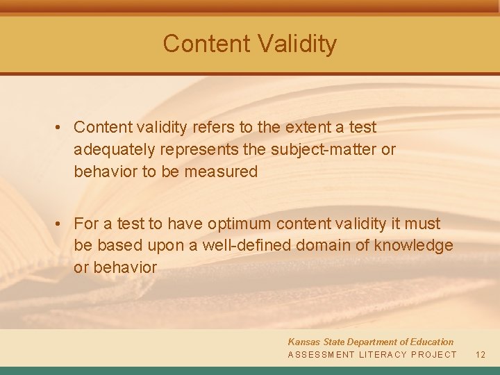 Content Validity • Content validity refers to the extent a test adequately represents the