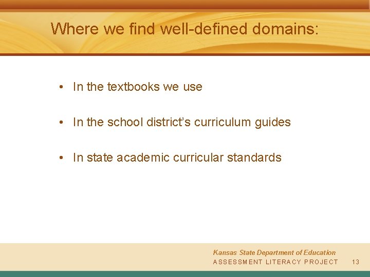 Where we find well-defined domains: • In the textbooks we use • In the