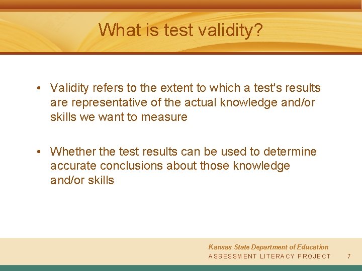 What is test validity? • Validity refers to the extent to which a test's