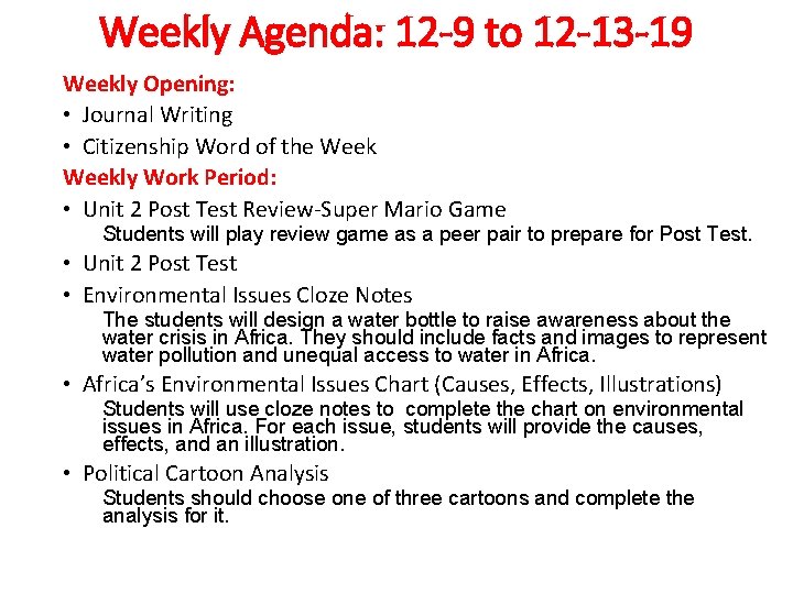 Weekly Agenda: 12 -9 to 12 -13 -19 Weekly Opening: • Journal Writing •