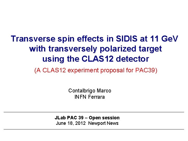 Transverse spin effects in SIDIS at 11 Ge. V with transversely polarized target using