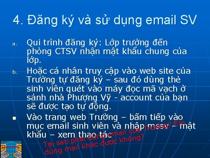 4. Đăng ký và sử dụng email SV a. b. n Qui trình đăng