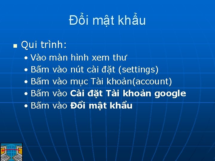 Đổi mật khẩu n Qui trình: • Vào màn hình xem thư • Bấm