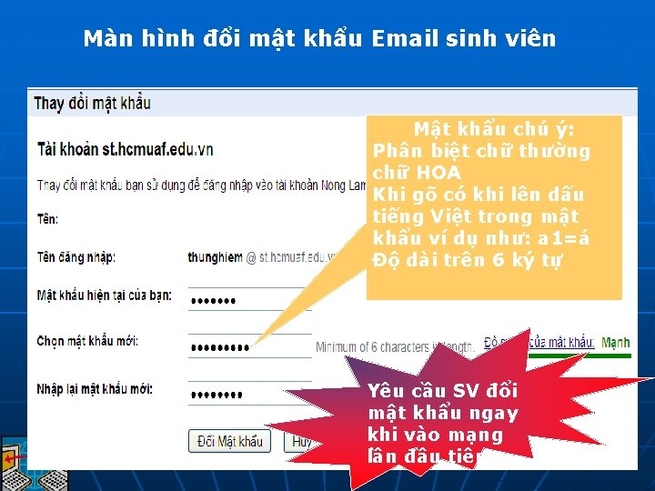 Màn hình đổi mật khẩu Email sinh viên Mật khẩu chú ý: Phân biệt