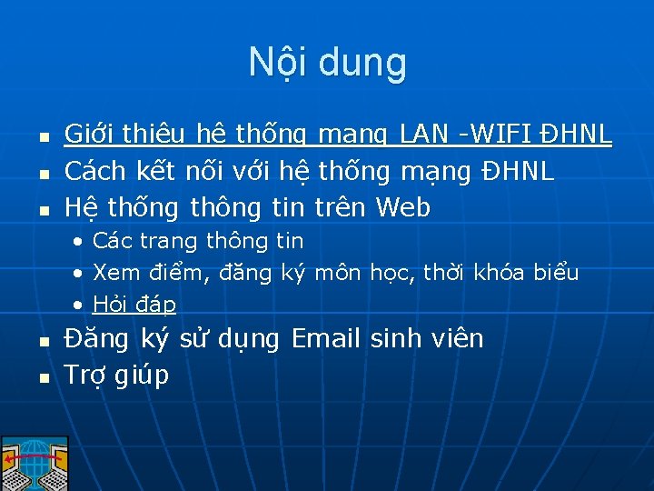 Nội dung n n n Giới thiệu hệ thống mạng LAN -WIFI ĐHNL Cách