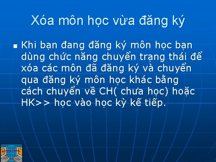 Xóa môn học vừa đăng ký n Khi bạn đang đăng ký môn học