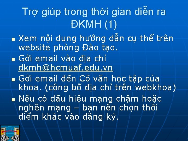 Trợ giúp trong thời gian diễn ra ĐKMH (1) n n Xem nội dung