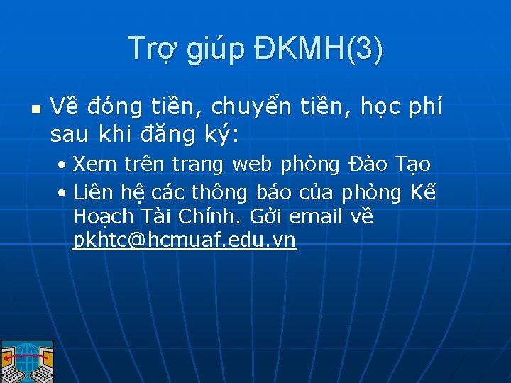 Trợ giúp ĐKMH(3) n Về đóng tiền, chuyển tiền, học phí sau khi đăng