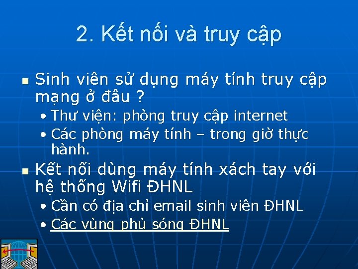 2. Kết nối và truy cập n Sinh viên sử dụng máy tính truy