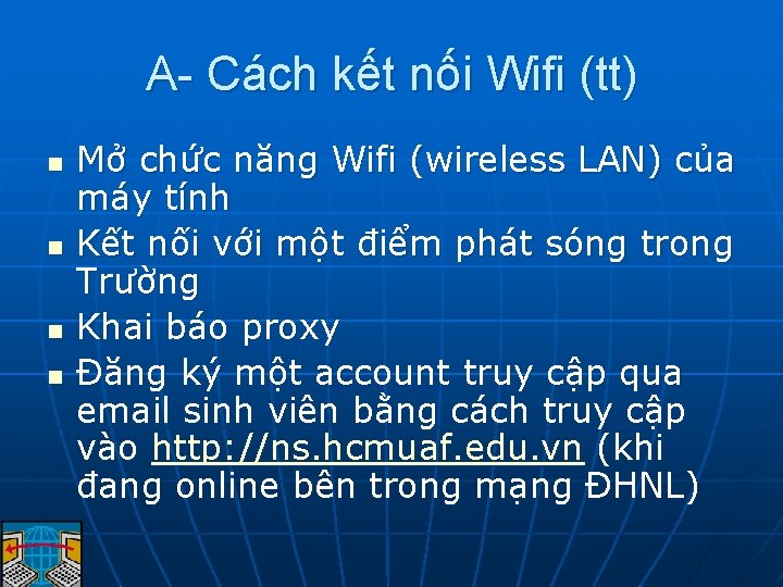 A- Cách kết nối Wifi (tt) n n Mở chức năng Wifi (wireless LAN)