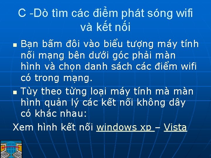 C -Dò tìm các điểm phát sóng wifi và kết nối Bạn bấm đôi