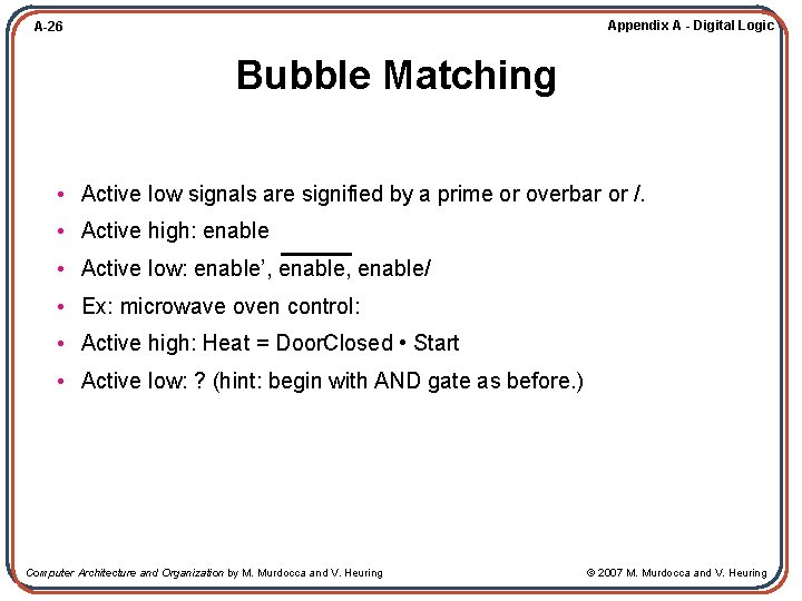 Appendix A - Digital Logic A-26 Bubble Matching • Active low signals are signified