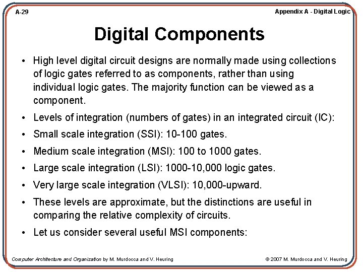 Appendix A - Digital Logic A-29 Digital Components • High level digital circuit designs