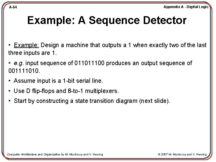 Appendix A - Digital Logic A-64 Example: A Sequence Detector • Example: Design a