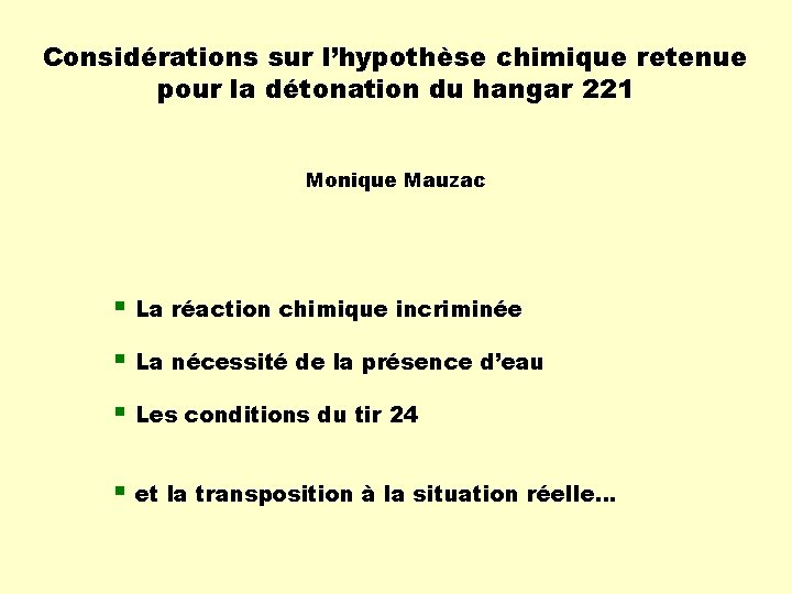 Considérations sur l’hypothèse chimique retenue pour la détonation du hangar 221 Monique Mauzac §