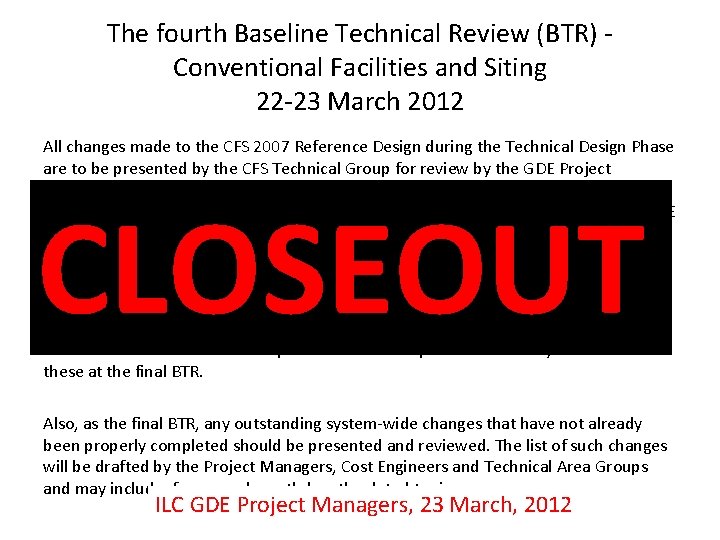 The fourth Baseline Technical Review (BTR) Conventional Facilities and Siting 22 -23 March 2012