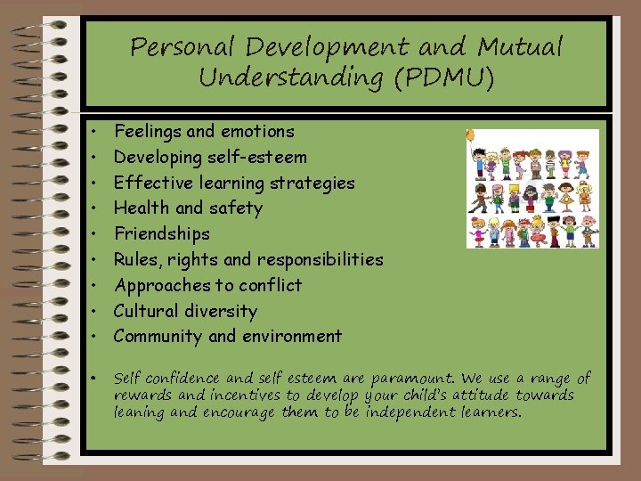 Personal Development and Mutual Understanding (PDMU) • • • Feelings and emotions Developing self-esteem Personal Development and Mutual Understanding (PDMU) • • • Feelings and emotions Developing self-esteem