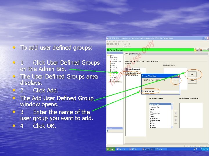  • To add user defined groups: • 1 • • • Click User