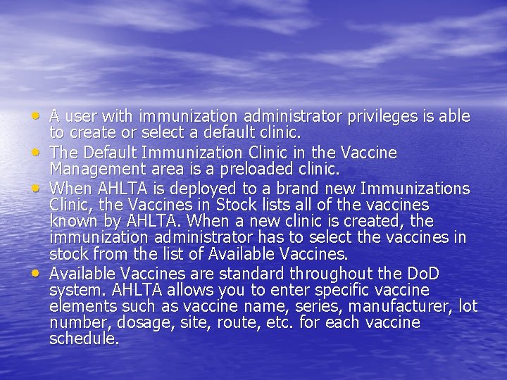  • A user with immunization administrator privileges is able • • • to