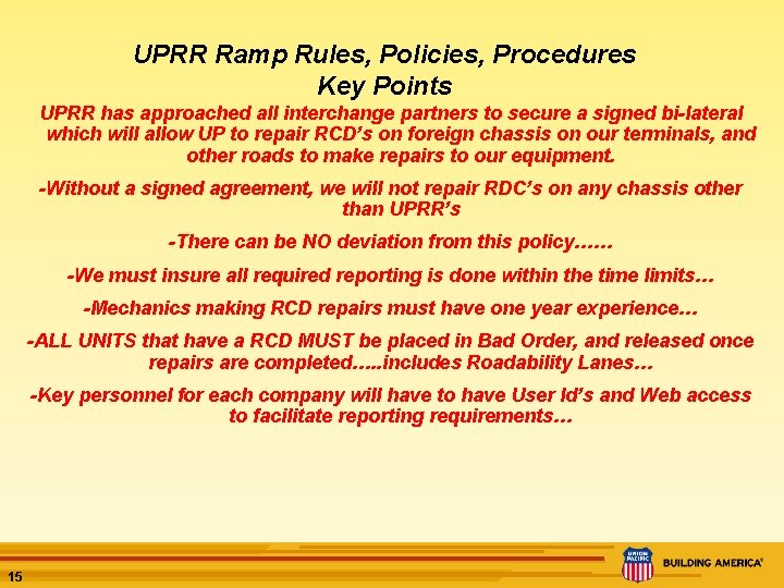 UPRR Ramp Rules, Policies, Procedures Key Points UPRR has approached all interchange partners to
