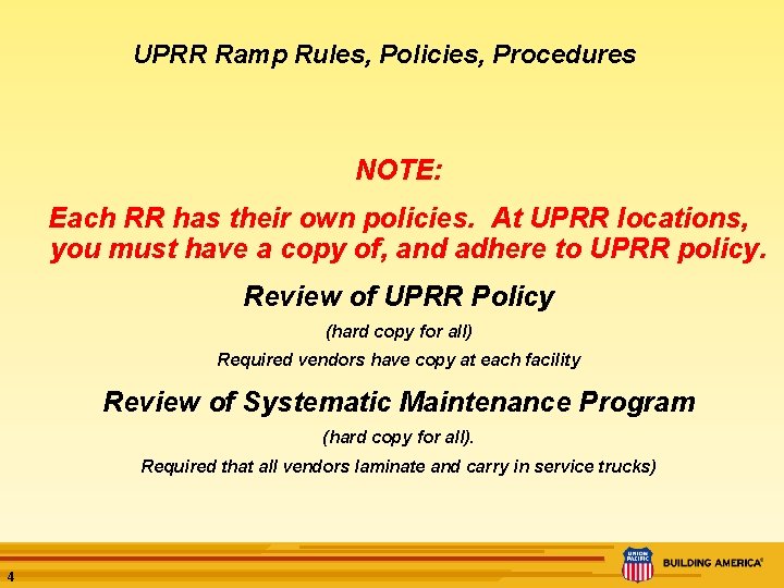 UPRR Ramp Rules, Policies, Procedures NOTE: Each RR has their own policies. At UPRR