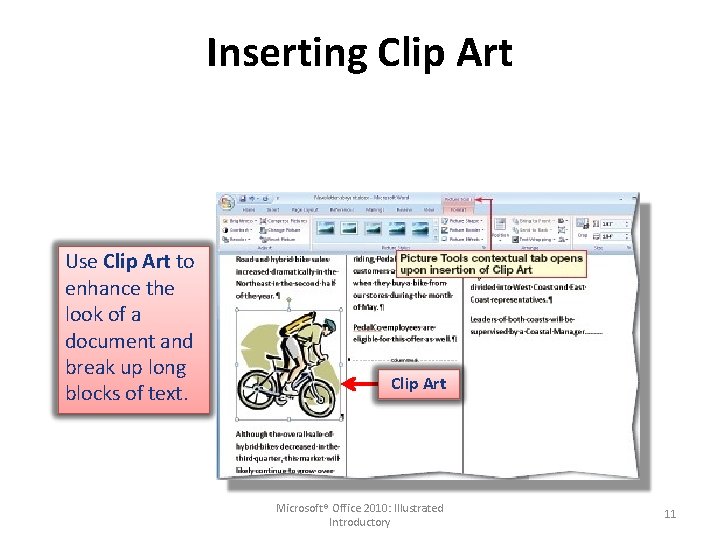 Inserting Clip Art Use Clip Art to enhance the look of a document and