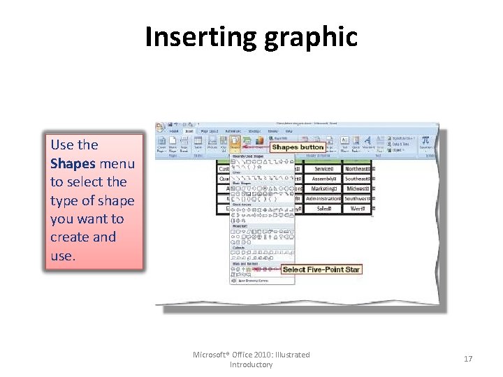 Inserting graphic Use the Shapes menu to select the type of shape you want