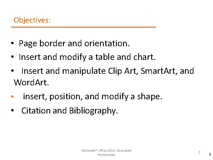 Objectives: • Page border and orientation. • Insert and modify a table and chart.