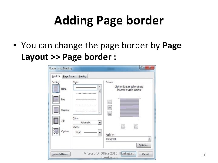 Adding Page border • You can change the page border by Page Layout >>