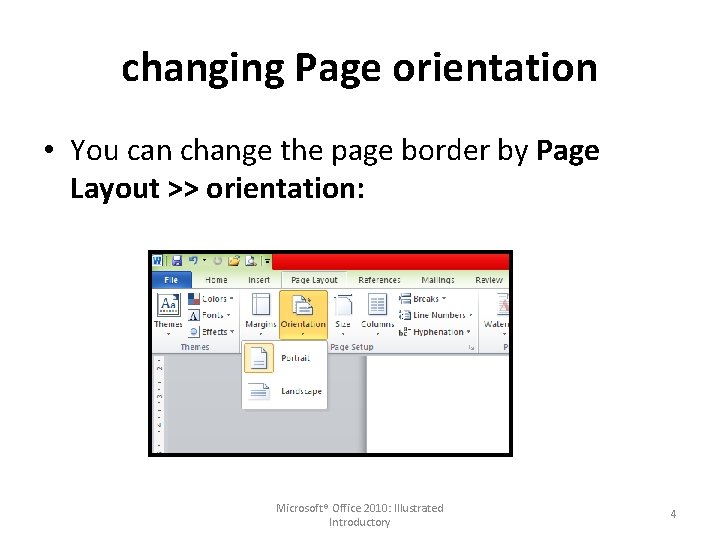 changing Page orientation • You can change the page border by Page Layout >>