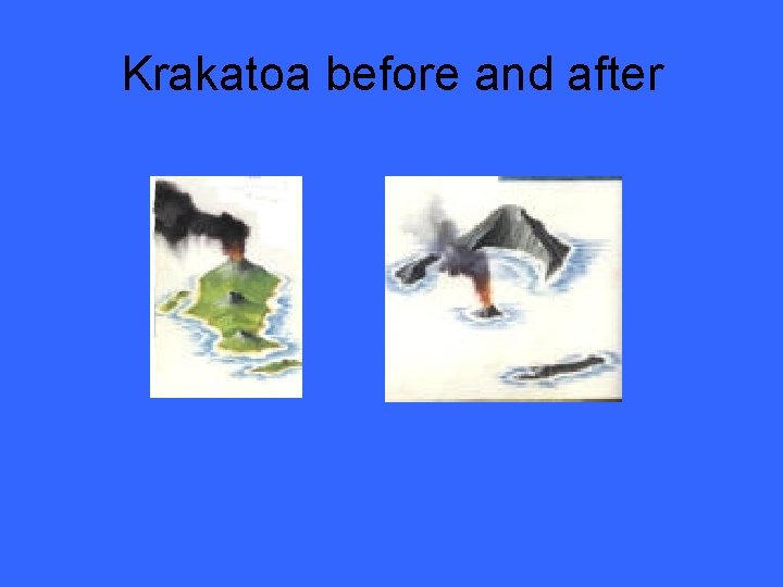 Krakatoa before and after 
