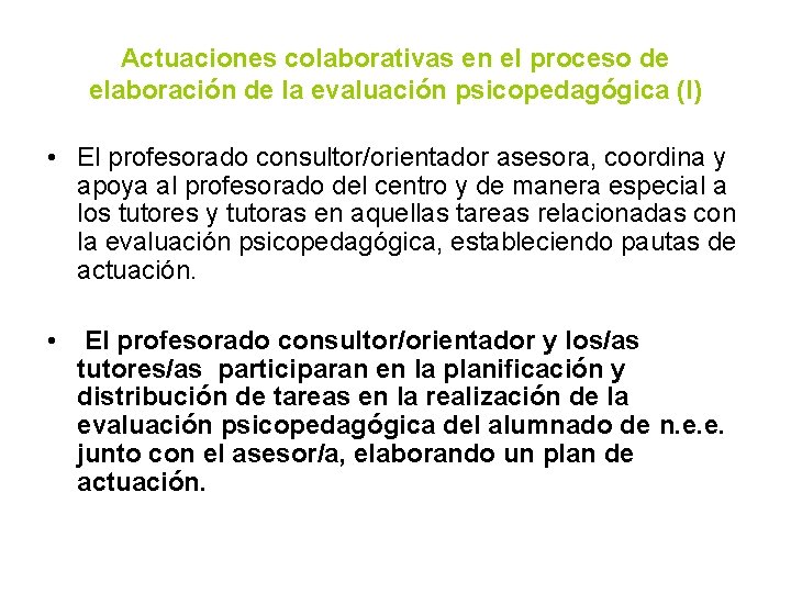 Actuaciones colaborativas en el proceso de elaboración de la evaluación psicopedagógica (I) • El