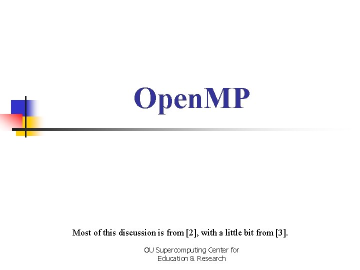 Open. MP Most of this discussion is from [2], with a little bit from