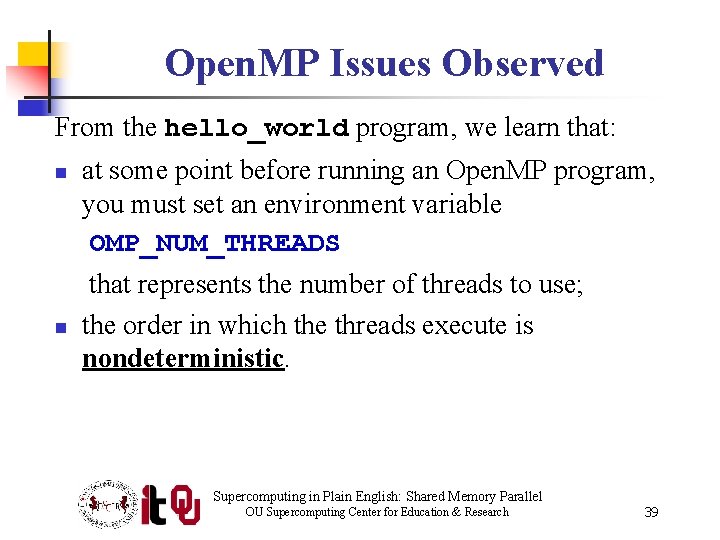 Open. MP Issues Observed From the hello_world program, we learn that: n n at
