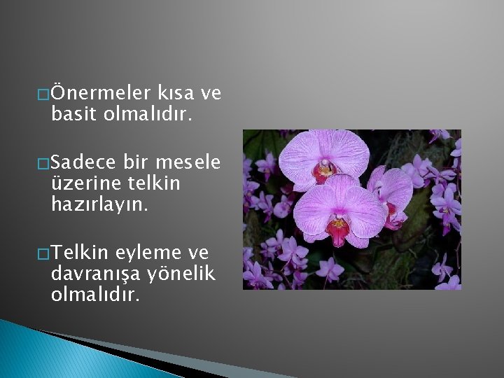 � Önermeler kısa ve basit olmalıdır. � Sadece bir mesele üzerine telkin hazırlayın. �